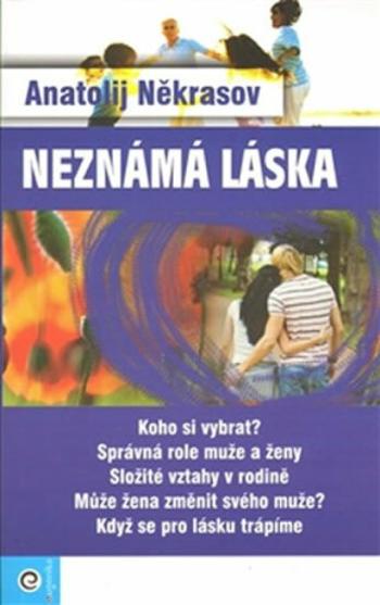 Neznámá láska - Anatolij Někrasov