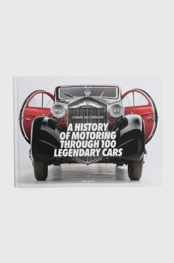 Knížka A History of Motoring Through 100 Legendary Cars by Gerard De Cortanze, English