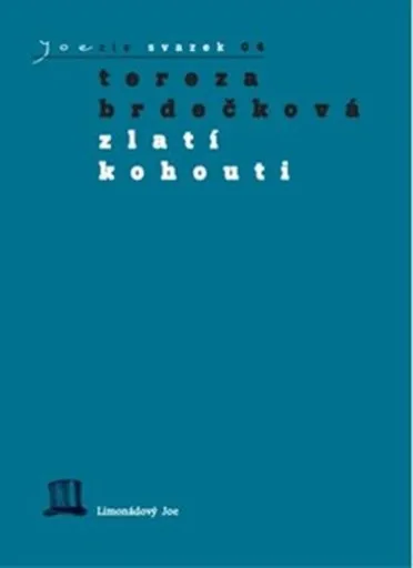 Zlatí kohouti - Tereza Brdečková