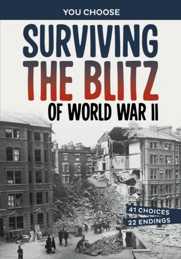 Surviving the Blitz of World War II - Allison Lassieur