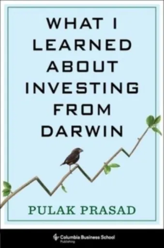 What I Learned About Investing from Darwin - Pulak Prasad