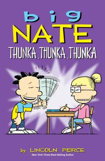 Big Nate: Thunka, Thunka, Thunka - Lincoln Peirce