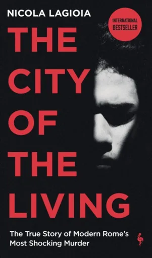 The City of the Living - Nicola Lagioia