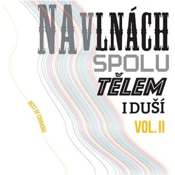 Chinaski: Na vlnách spolu tělem i duší Vol.II (2x LP) - LP (4521902)