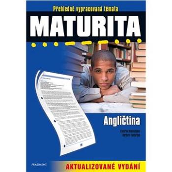 Maturita Angličtina: Přehledně vypracovaná témata, Aktualizované vydání (978-80-253-5225-0)