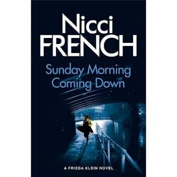 Sunday Morning Coming Down: A Frieda Klein Novel 07 (0718179676)