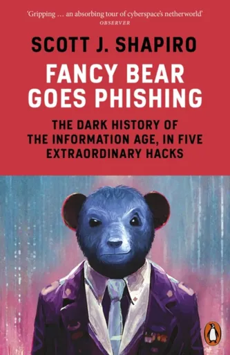 Fancy Bear Goes Phishing - Scott Shapiro