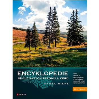 Encyklopedie jehličnatých stromů a keřů: Kniha obsahuje přes 230 druhů a více než 2000 kultivarů, va (978-80-264-4123-6)