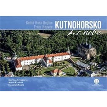 Kutnohorsko z nebe (978-80-88259-56-5)