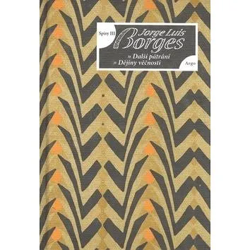 Spisy III Eseje, Další pátrání, Dějiny věčnosti (978-80-257-0437-0)