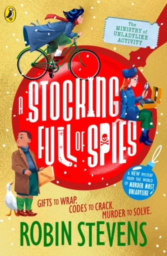 The Ministry of Unladylike Activity 3: A Stocking Full of Spies - Robin Stevensová