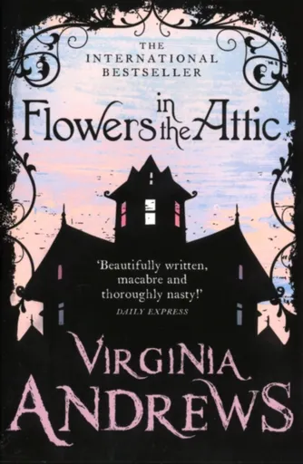 Flowers in the Attic - Virginia Andrews