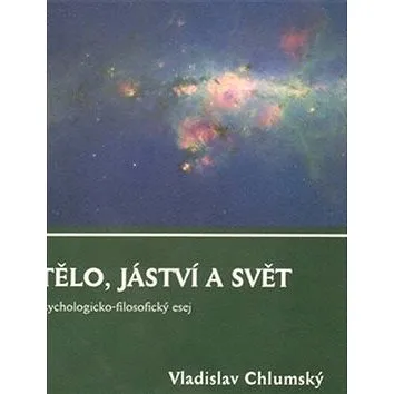 Tělo, jáství a svět (978-80-86862-99-6)
