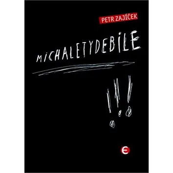 Michaletydebile (978-80-7425-119-1)