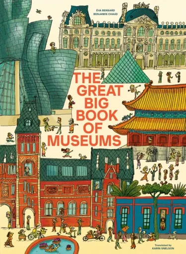 The Great Big Book of Museums - Eva Bensard