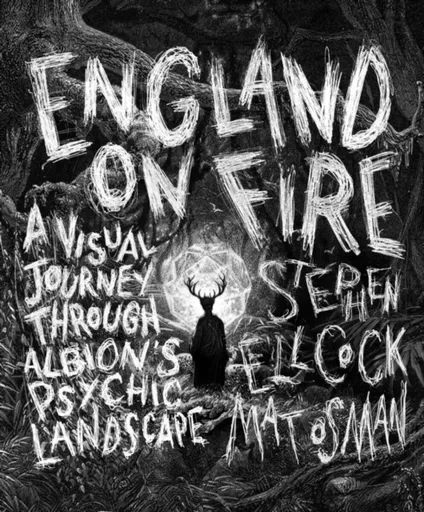 England on Fire - Mat Osman, Stephen Ellcock