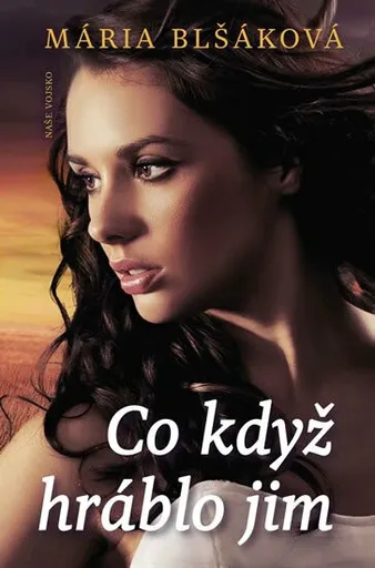 Co když hráblo jim - Mária Blšáková