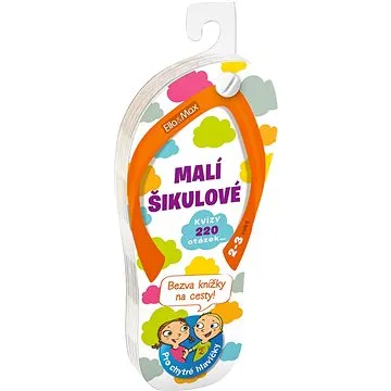 Malí šikulové: 2 - 3 roky (978-80-87034-72-9)
