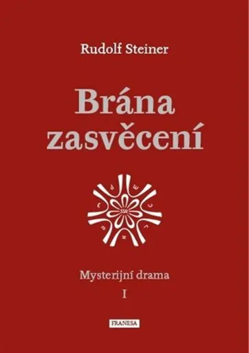 Brána zasvěcení - Rudolf Steiner