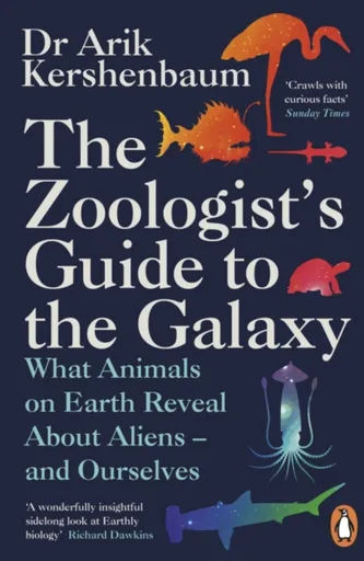 The Zoologist's Guide to the Galaxy - Kershenbaum Arik
