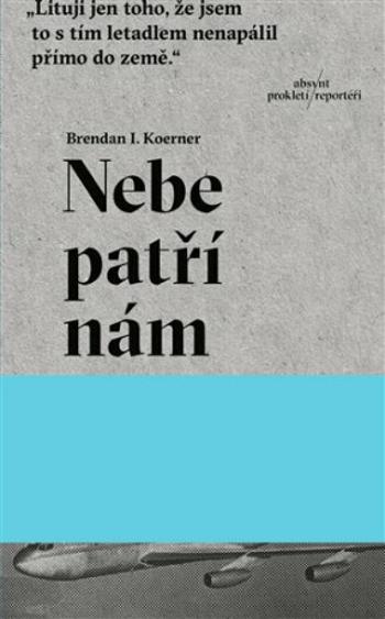 Nebe patří nám - Koerner Brendan Ian