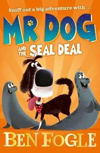 Mr Dog and the Seal Deal - Fogle Ben