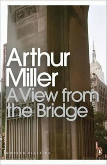 A View from the Bridge - Arthur Miller