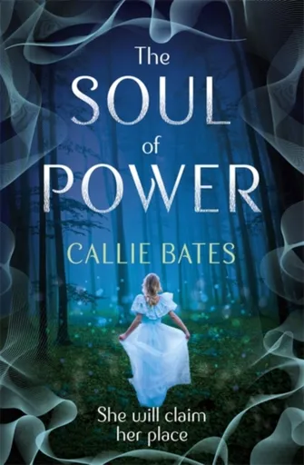 The Soul of Power - Callie Bates