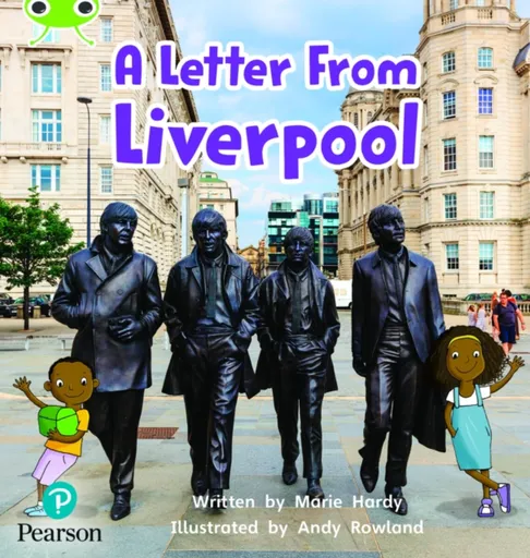 Bug Club Phonics - Phase 4 Unit 12: A Letter from Liverpool - Marie Hardy