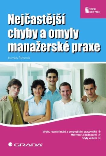 Nejčastější chyby a omyly manažerské praxe - Jaroslav Štěpaník - e-kniha