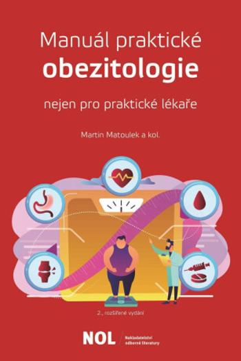 Manuál parktické obezitologie nejen pro praktické lékaře - Martin Matoulek