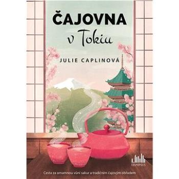 Čajovna v Tokiu (978-80-271-1232-6)