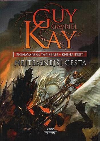 Nejtemnější cesta - Guy Gavriel Kay