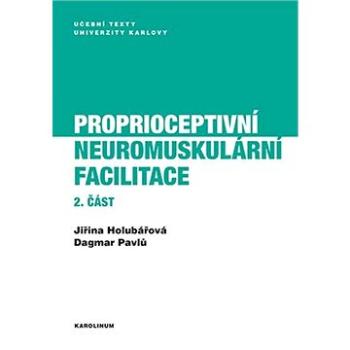 Proprioceptivní neuromuskulární facilitace 2.část (9788024652993)