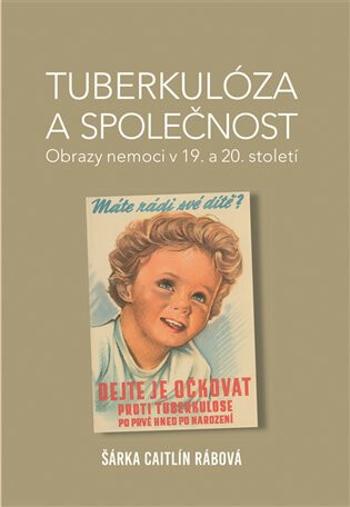 Tuberkulóza a společnost - Šárka Caitlín Rábová