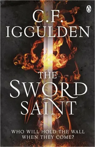 The Sword Saint - Iggulden C. F.