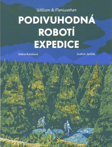 Podivuhodná robotí expedice - Taťána Rubášová, Jindřich Janíček