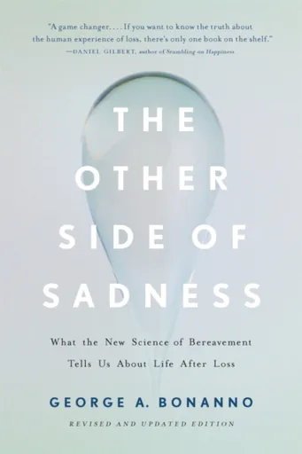 The Other Side of Sadness (Revised) - George Bonanno