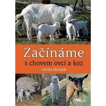 Začínáme s chovem ovcí a koz (978-80-209-0406-5)