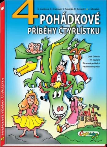 4 pohádkové příběhy Čtyřlístku - Hana Lamková, Jiří Poborák, Richard Svitalský