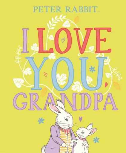 Peter Rabbit I Love You Grandpa - Beatrix Potterová
