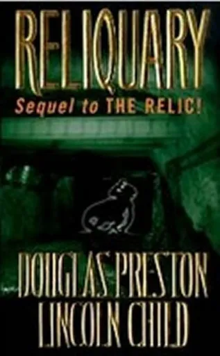 Reliquary - Douglas Preston, Lincoln Child