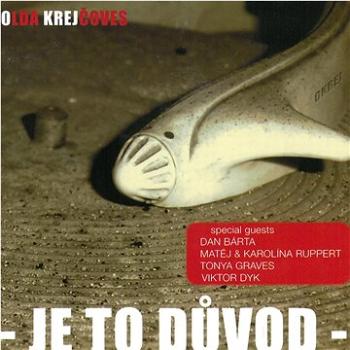 Okrej (Olda Krejčoves): Je to důvod - CD (MAM439-2)