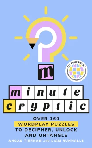 Minute Cryptic - Angas Tiernan, Liam Runnalls
