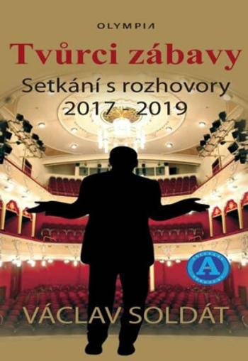 Tvůrci zábavy - Setkání s rozhovory 2017-2019 - Václav Soldát