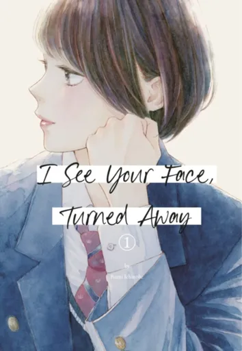 I See Your Face, Turned Away 1 - Rumi Ichinohe