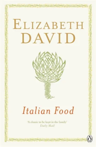 Italian Food - Elizabeth David