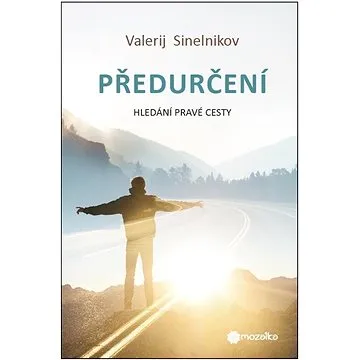 Předurčení: Hledání pravé cesty (978-80-906948-2-8)
