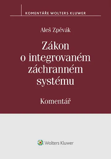Zákon o integrovaném záchranném systému (239/2000 Sb.) - Komentář - Aleš Zpěvák