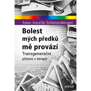 Bolest mých předků mě provází: Transgenerační přenos v terapii (978-80-262-1843-2)